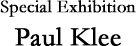 Special Exhibition-Paul Klee